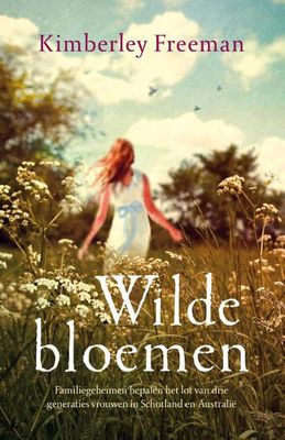 Wilde bloemen - Kimberley Freeman - ebook