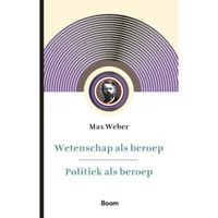 Wetenschap als beroep & Politiek als beroep - (ISBN:9789024438846) - thumbnail