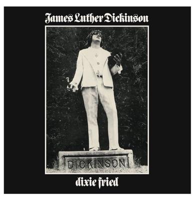 James Luther Dickinson - Dixie Fried LP