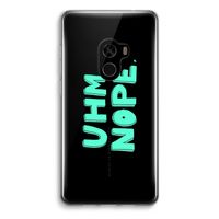 UHM, NOPE.: Xiaomi Mi Mix 2 Transparant Hoesje
