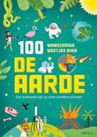 100 waanzinnge weetjes over de aarde (Hardback)
