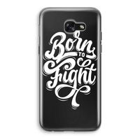 Born to Fight: Samsung Galaxy A5 (2017) Transparant Hoesje
