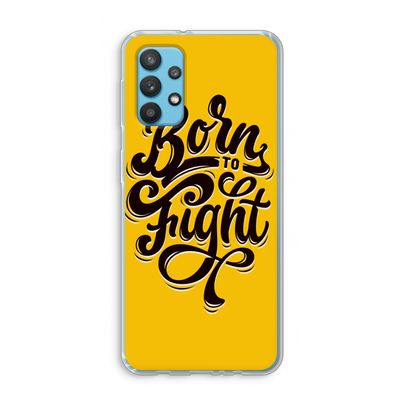 Born to Fight: Samsung Galaxy A32 4G Transparant Hoesje