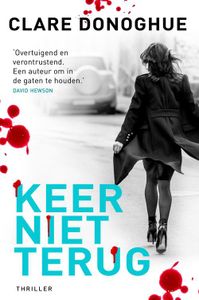 Keer niet terug - Clare Donoghue - ebook