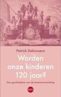 Worden onze kinderen 120 jaar? - Patrick Deboosere - ebook