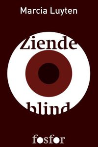 Ziende blind - Marcia Luyten - ebook