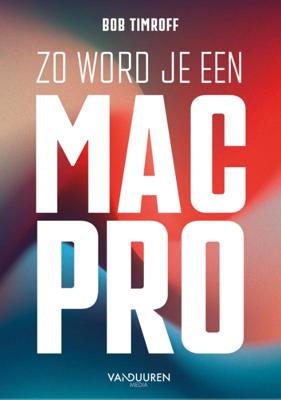 Zo word je een Mac-Pro (Paperback)