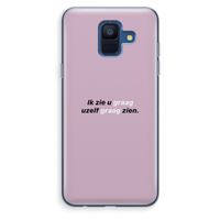 uzelf graag zien: Samsung Galaxy A6 (2018) Transparant Hoesje