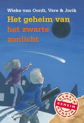 Het geheim van het zwarte zonlicht - Wieke van Oordt, Vere Spijker, Jorik Schaudt - ebook