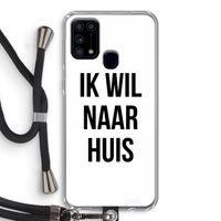 Ik wil naar huis: Samsung Galaxy M31 Transparant Hoesje met koord