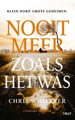 Nooit meer zoals het was - Chris Whitaker - eBook (9789021461700) Nooit meer zoals het was - Chris Whitaker - eBook (9789021461700)