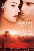 Aan de dood ontsnapt ; Levend bewijs - Cassie Miles - ebook