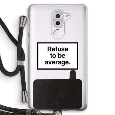 Refuse to be average: Honor 6X Transparant Hoesje met koord