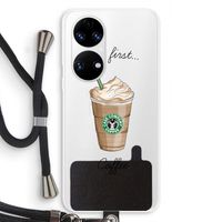 But first coffee: Huawei P50 Transparant Hoesje met koord
