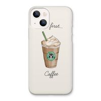 But first coffee: iPhone 13 Transparant Hoesje