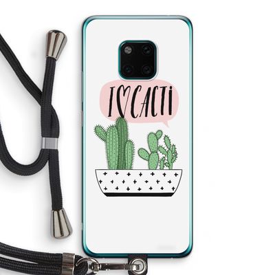 I love cacti: Huawei Mate 20 Pro Transparant Hoesje met koord