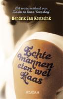 Echte mannen eten wél kaas - Hendrik Jan Korterink - ebook