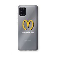 I'm lovin' you: Samsung Galaxy A31 Transparant Hoesje
