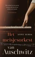 Het meisjesorkest van Auschwitz - Anne Sebba - ebook