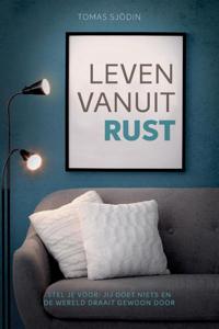 Leven vanuit rust (Paperback)