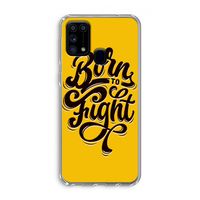 Born to Fight: Samsung Galaxy M31 Transparant Hoesje Born to Fight: Samsung Galaxy M31 Transparant Hoesje