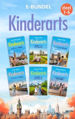 Kinderarts 1-6 - Carol Marinelli, Fiona Lowe, Kate Hardy, Karin Baine, Annie O'Neil, Alison Roberts - ebook