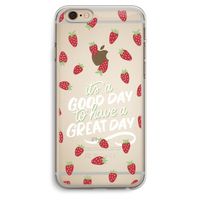 Don't forget to have a great day: iPhone 6 Plus / 6S Plus Transparant Hoesje