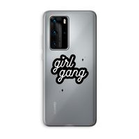 Girl Gang: Huawei P40 Pro Transparant Hoesje Girl Gang: Huawei P40 Pro Transparant Hoesje