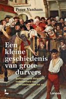 Een kleine geschiedenis van grote durvers - Peter Vanham - Paperback (9789401466936) - thumbnail