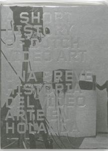 A Short History of Dutch Video Art (Paperback)