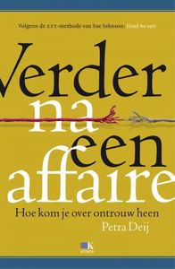 Verder na een affaire - Petra Deij - ebook