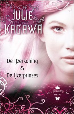 De IJzerkoning; De IJzerprinses - Julie Kagawa - ebook
