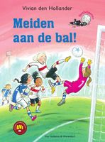 Meiden aan de bal! - Vivian den Hollander - ebook