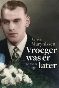 Vroeger was er later - Vera Marynissen - ebook
