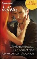 Wie de pump past ; Een perfect plan ; Lekkerder dan chocolade - Wendy Etherington, Dawn Atkins, Jennifer LaBrecque - ebook - thumbnail