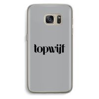 Topwijf Grijs Zwart: Samsung Galaxy S7 Transparant Hoesje