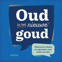 Oud is het nieuwe goud (Hardback)