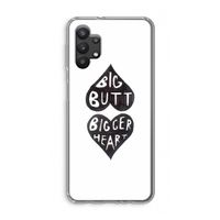 Big butt bigger heart: Samsung Galaxy A32 5G Transparant Hoesje