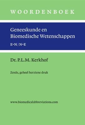 Woordenboek geneeskunde en biomedische wetenschappen, zesde en geheel herziene druk (Paperback)