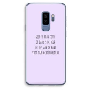 Ochtendhumeur: Samsung Galaxy S9 Plus Transparant Hoesje