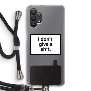 Don't give a shit: Samsung Galaxy A32 5G Transparant Hoesje met koord