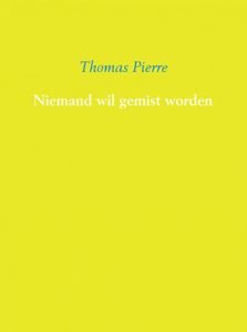 Niemand wil gemist worden - Thomas Pierre - ebook