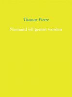 Niemand wil gemist worden - Thomas Pierre - ebook - thumbnail