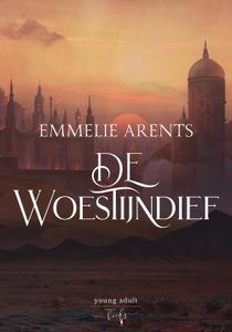 De Woestijndief - Emmelie Arents - ebook