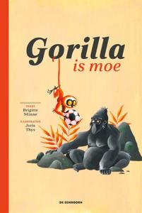 Gorilla is moe (Hardback)