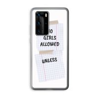 No Girls Allowed Unless: Huawei P40 Pro Transparant Hoesje