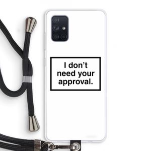 Don't need approval: Samsung Galaxy A71 Transparant Hoesje met koord