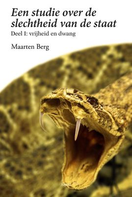 Een studie over de slechtheid van de staat - Deel 1 - Maarten Berg - ebook
