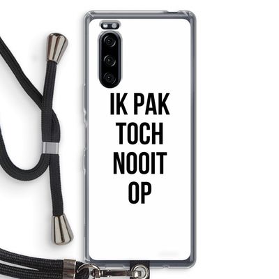 Ik pak nooit op: Sony Xperia 5 Transparant Hoesje met koord