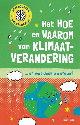 Het hoe en waarom van klimaatverandering (Hardback)